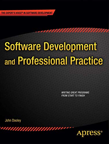 Software Development and Professional Practice (Expert's Voice in Software Development)