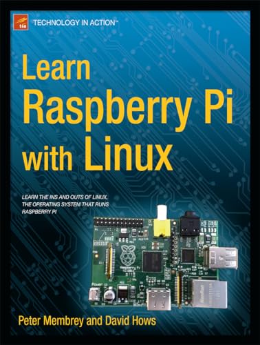 Learn Raspberry Pi with Linux (Technology in Action)