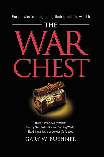 War Chest : Rules & Principles of Wealth, Step by Step Instructions on Building Wealth, Read It in a Day, Change Your Life Forever.
War Chest : Rules & Principles of Wealth, Step by Step Instructions on Building Wealth, Read It in a Day, Change Your Life Forever.