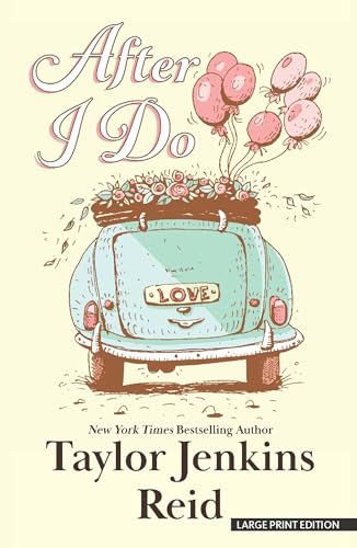 After I Do (Thorndike Press Large Print Softcover Romance and Women's Fiction)
After I Do (Thorndike Press Large Print Softcover Romance and Women's Fiction)
