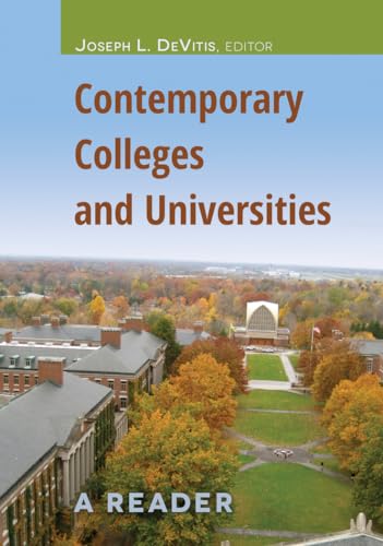 Contemporary Colleges and Universities: A Reader (Adolescent Cultures, School, and Society)
Contemporary Colleges and Universities: A Reader (Adolescent Cultures, School, and Society)