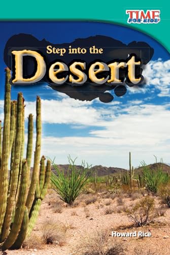 Teacher Created Materials - TIME For Kids Informational Text: Step into the Desert - Grade 2 - Guided Reading Level K
Teacher Created Materials - TIME For Kids Informational Text: Step into the Desert - Grade 2 - Guided Reading Level K