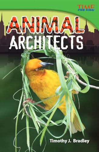 Animal Architects (time for Kids® Nonfiction Readers)