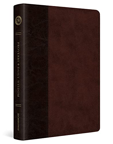 ESV Proverbs: Daily Wisdom (TruTone, Brown/Walnut, Timeless Design)