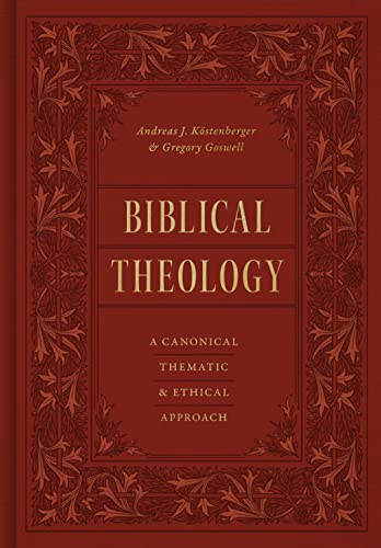 Biblical Theology : A Canonical, Thematic, and Ethical Approach