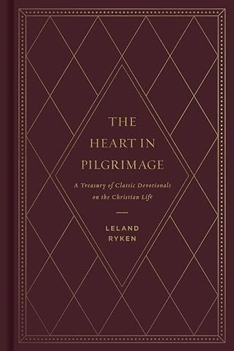 The Heart in Pilgrimage: A Treasury of Classic Devotionals on the Christian Life