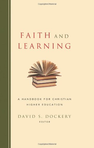 Faith and Learning: A Handbook for Christian Higher Education