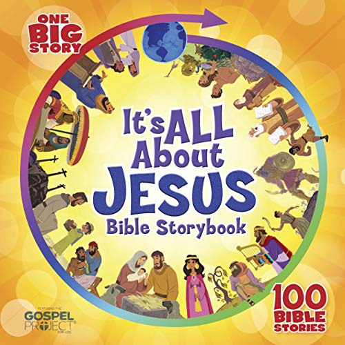 Its All About Jesus Bible Storybook (padded): 100 Bible Stories (One Big Story)