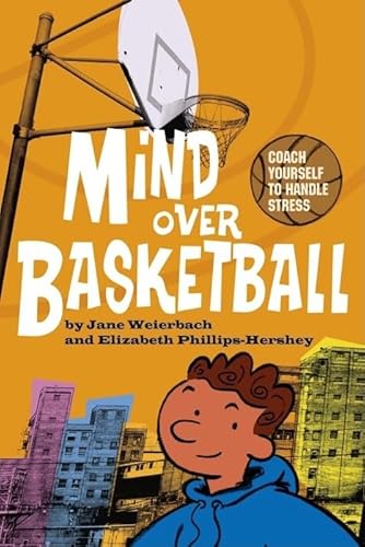 Mind Over Basketball: Coach Yourself to Handle Stress