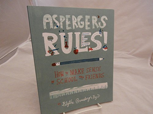 Asperger's Rules!: How to Make Sense of School and Friends