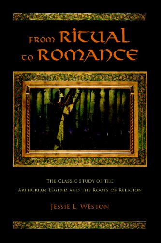 From Ritual to Romance: The Classic Study of the Arthurian Legend and the Roots of Religion
From Ritual to Romance: The Classic Study of the Arthurian Legend and the Roots of Religion