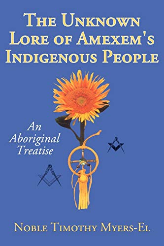 Unknown Lore of Amexem's Indigenous People : An Aboriginal Treatise
