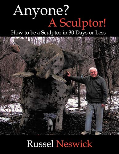 Anyone a Sculptor!: How to Be a Sculptor in 30 Days or Less