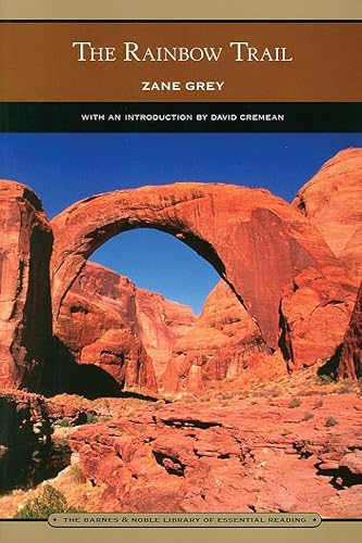 The Rainbow Trail (Barnes & Noble Library of Essential Reading): Sequel to Riders of the Purple Sage
The Rainbow Trail (Barnes & Noble Library of Essential Reading): Sequel to Riders of the Purple Sage