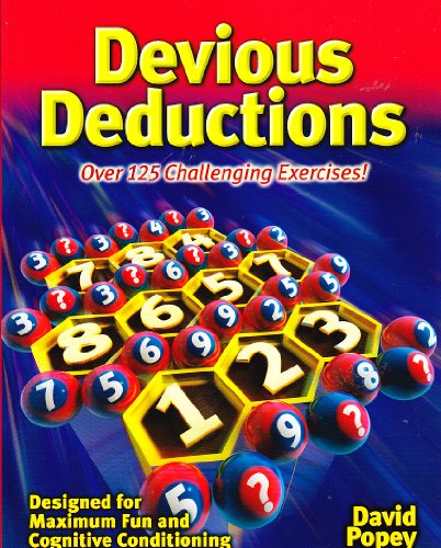 Devious Deductions: Over 125 Challenging Exercises! Designed for Maximum Fun and Cognitive Conditioning
Devious Deductions: Over 125 Challenging Exercises! Designed for Maximum Fun and Cognitive Conditioning