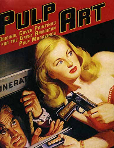 Pulp Art - Original Cover Printings for the Great American Pulp Magazines