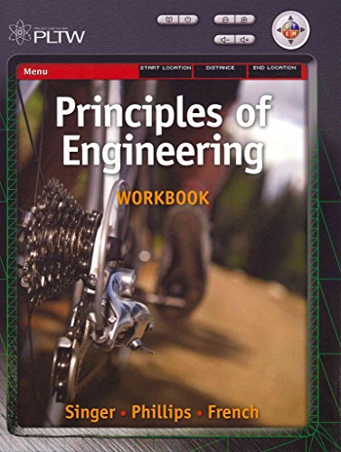 Workbook for Handley/Coon/Marshall's Project Lead the Way/Principles of Engineering
Workbook for Handley/Coon/Marshall's Project Lead the Way/Principles of Engineering