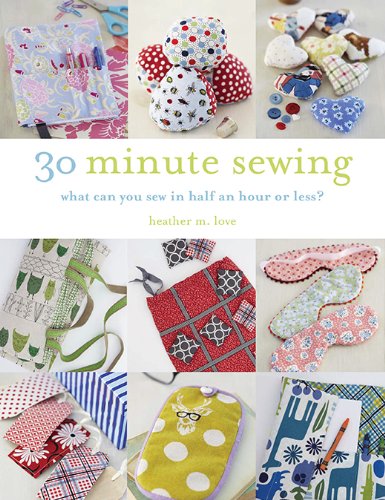 30 Minute Sewing: What Can You Sew In Half an Hour or Less