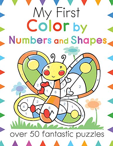 My First Color by Numbers and Shapes : Over 50 Fantastic Puzzles