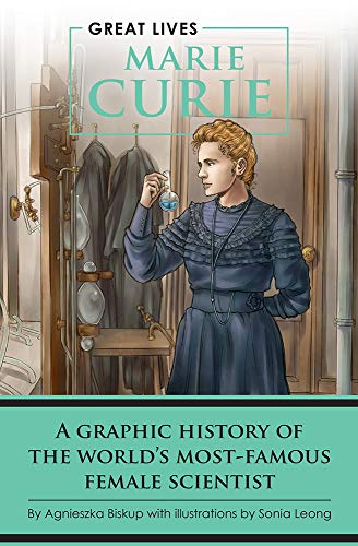 Marie Curie: A Graphic History of the Worldâs Most Famous Female Scientist (Great Lives)
Marie Curie: A Graphic History of the Worldâs Most Famous Female Scientist (Great Lives)