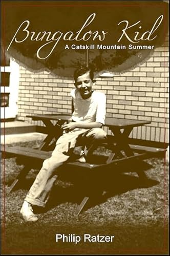 Bungalow Kid: A Catskill Mountain Summer (Excelsior Editions)