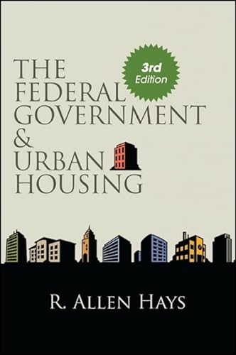 

The Federal Government and Urban Housing, Third Edition (SUNY series in Urban Public Policy)