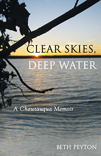 Clear Skies, Deep Water: A Chautauqua Memoir (Excelsior Editions)