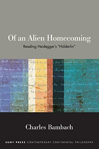 Of an Alien Homecoming : Reading Heidegger's Hölderlin