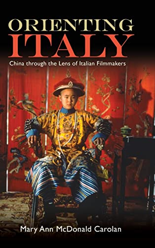 Orienting Italy : China Through the Lens of Italian Filmmakers