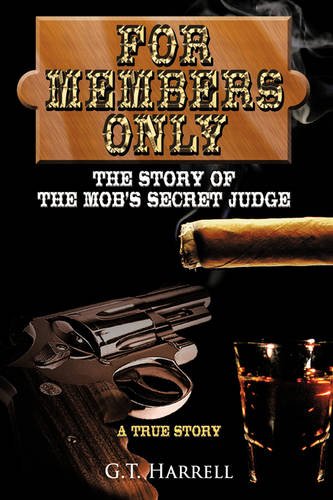 For Members Only: The Story Of The Mob's Secret Judge