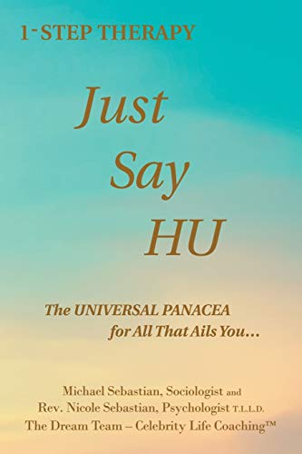 1 Step Solution Just Say Hu : The Universal Panacea for All That Ails You
1 Step Solution Just Say Hu : The Universal Panacea for All That Ails You