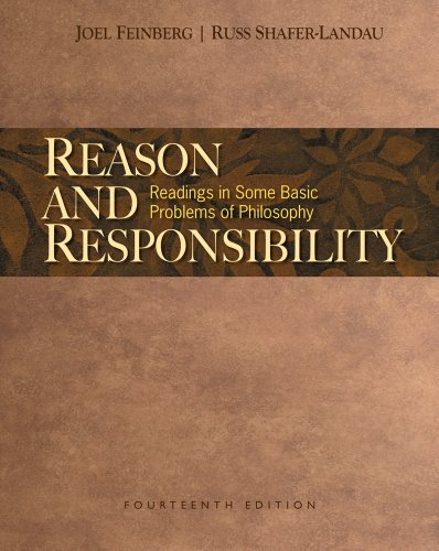 Reason and Responsibility : Readings in Some Basic Problems of Philosophy