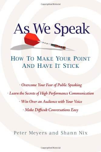 As We Speak: How to Make Your Point and Have It Stick