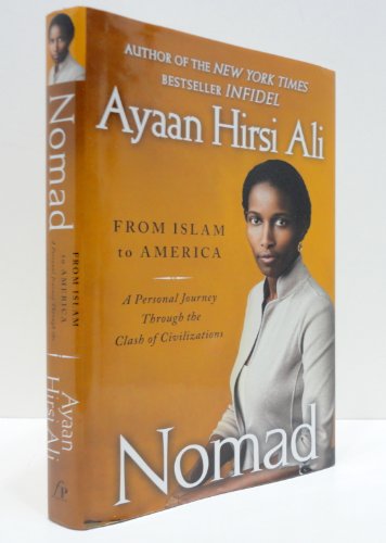 Nomad: From Islam to America - A Personal Journey Through the Clash of Civilizations