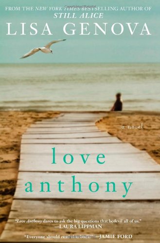 LOVE ANTHONY: A Novel (Signed)