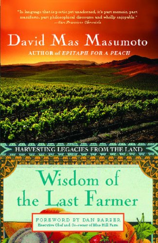 Wisdom of the Last Farmer: Harvesting Legacies from the Land.