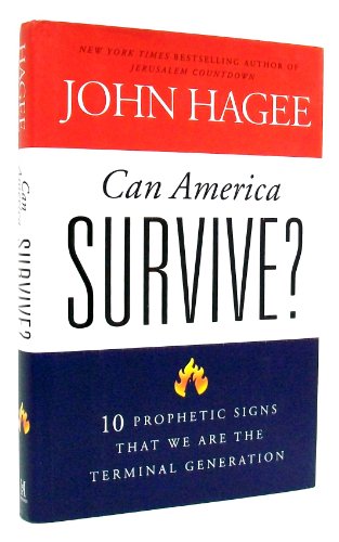 Can America Survive: 10 Prophetic Signs That We Are The Terminal Generation