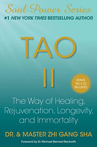 Tao II: The Way of Healing, Rejuvenation, Longevity, and Immortality (ISBN:1439198659)