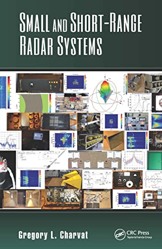 Small and Short-Range Radar Systems (Modern and Practical Approaches to Electrical Engineering)
Small and Short-Range Radar Systems (Modern and Practical Approaches to Electrical Engineering)