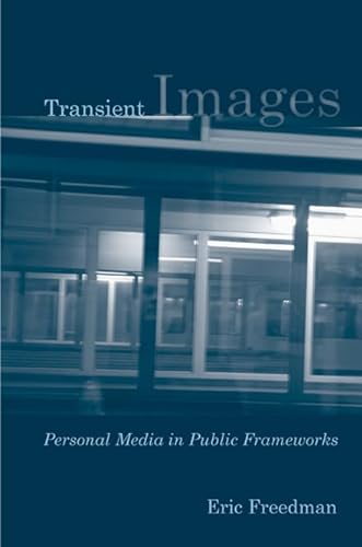 Transient Images Personal Media in Public Frameworks