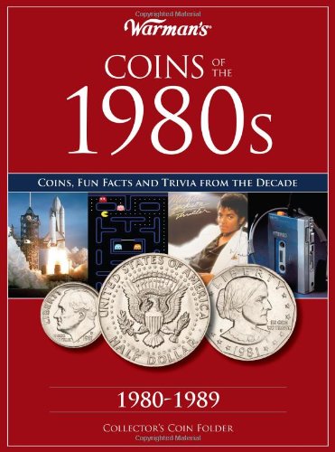 Coins of the 1980s: A Decade of Coins (Warman's Decades Coin Folders).