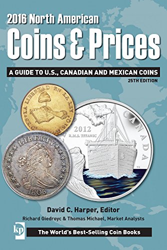 2016 North American Coins Prices: A Guide to U.S., Canadian and Mexican Coins