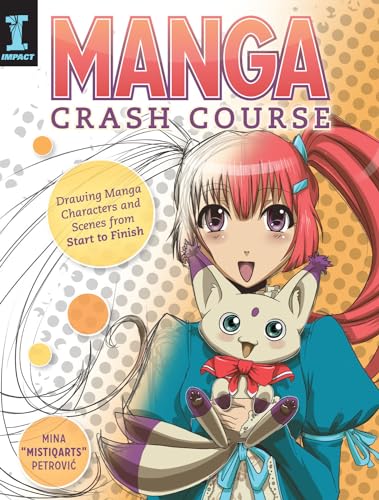 Manga Crash Course: Drawing Manga Characters and Scenes from Start to Finish