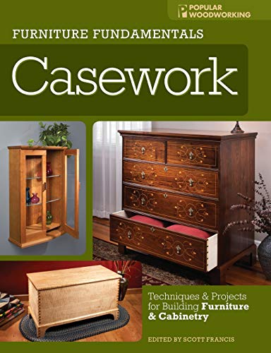 Furniture Fundamentals - Casework: Techniques and Projects for Building Furniture and Cabinetry
Furniture Fundamentals - Casework: Techniques and Projects for Building Furniture and Cabinetry