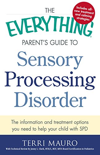 The Everything Parent's Guide To Sensory Processing Disorder: The Information and Treatment Options You Need to Help Your Child with SPD
The Everything Parent's Guide To Sensory Processing Disorder: The Information and Treatment Options You Need to Help Your Child with SPD