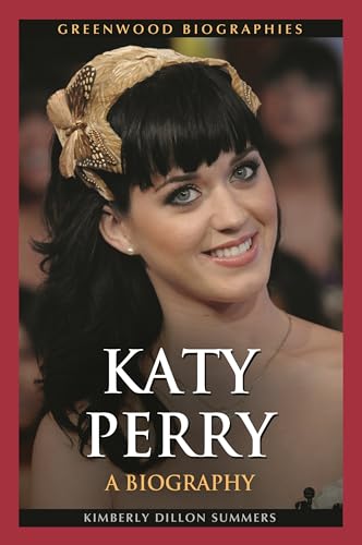 Katy Perry: A Biography (Greenwood Biographies)
