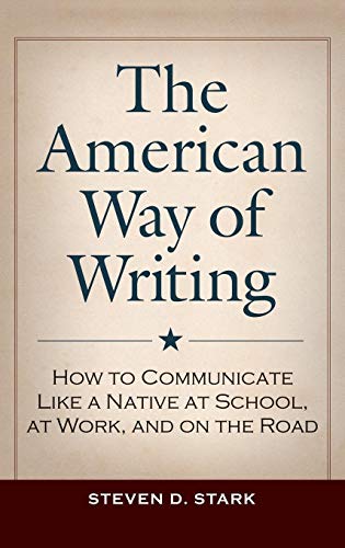 The American Way of Writing: How to Communicate Like a Native at School, at Work, and on the Road
The American Way of Writing: How to Communicate Like a Native at School, at Work, and on the Road
