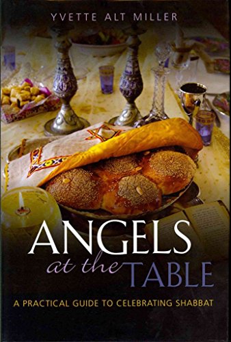 Angels at the Table: A Practical Guide to Celebrating Shabbat