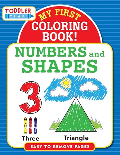 My First Coloring Book - Numbers & Shapes (Toddler Time!)