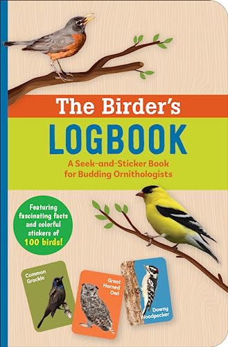 Birder's Logbook: A Seek-and-Sticker Book for Budding Ornithologists (comes with 100 full-color stickers of birds!)
Birder's Logbook: A Seek-and-Sticker Book for Budding Ornithologists (comes with 100 full-color stickers of birds!)